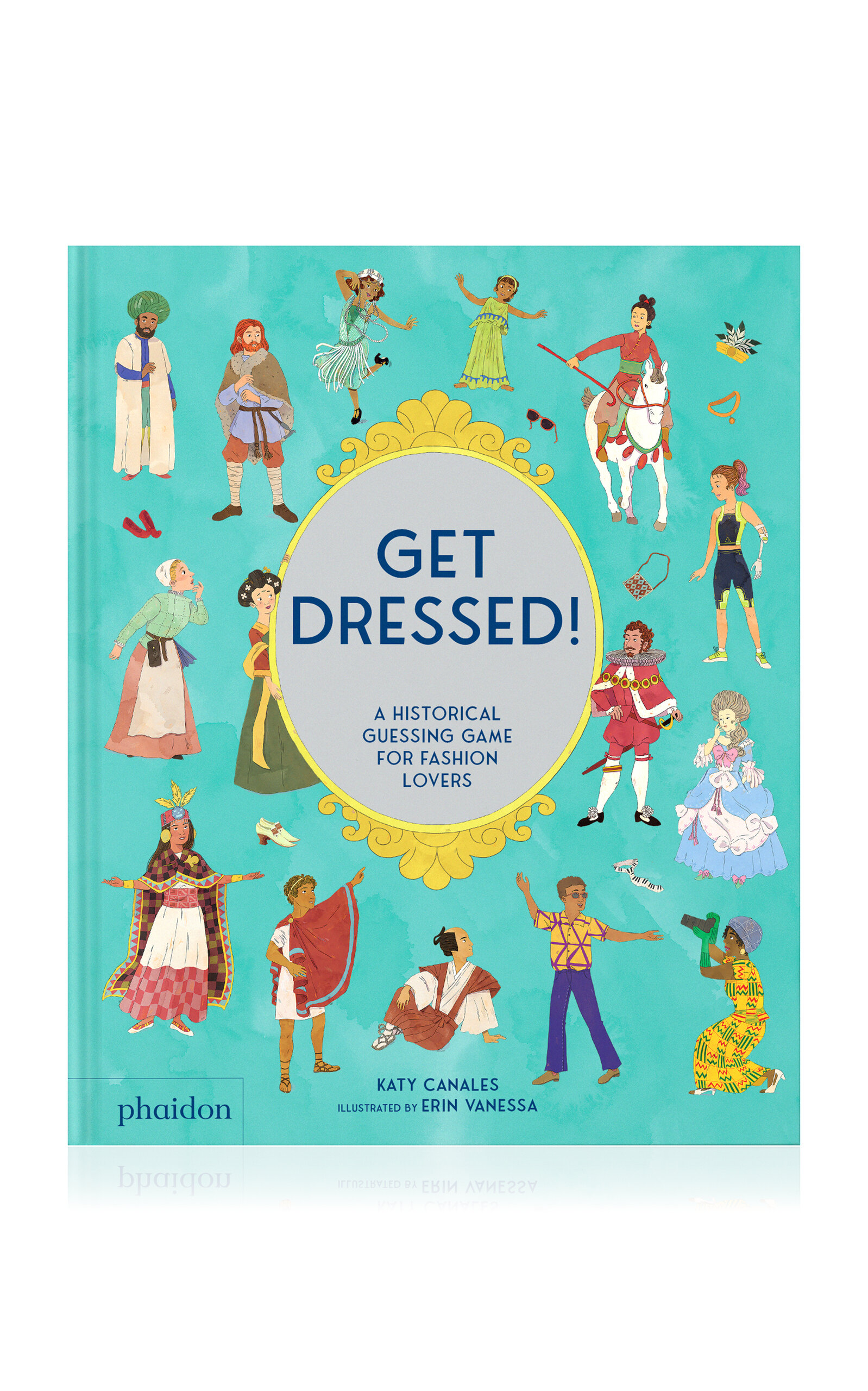 Phaidon Get Dressed!: A Historical Guessing Game For Fashion Lovers In Blue