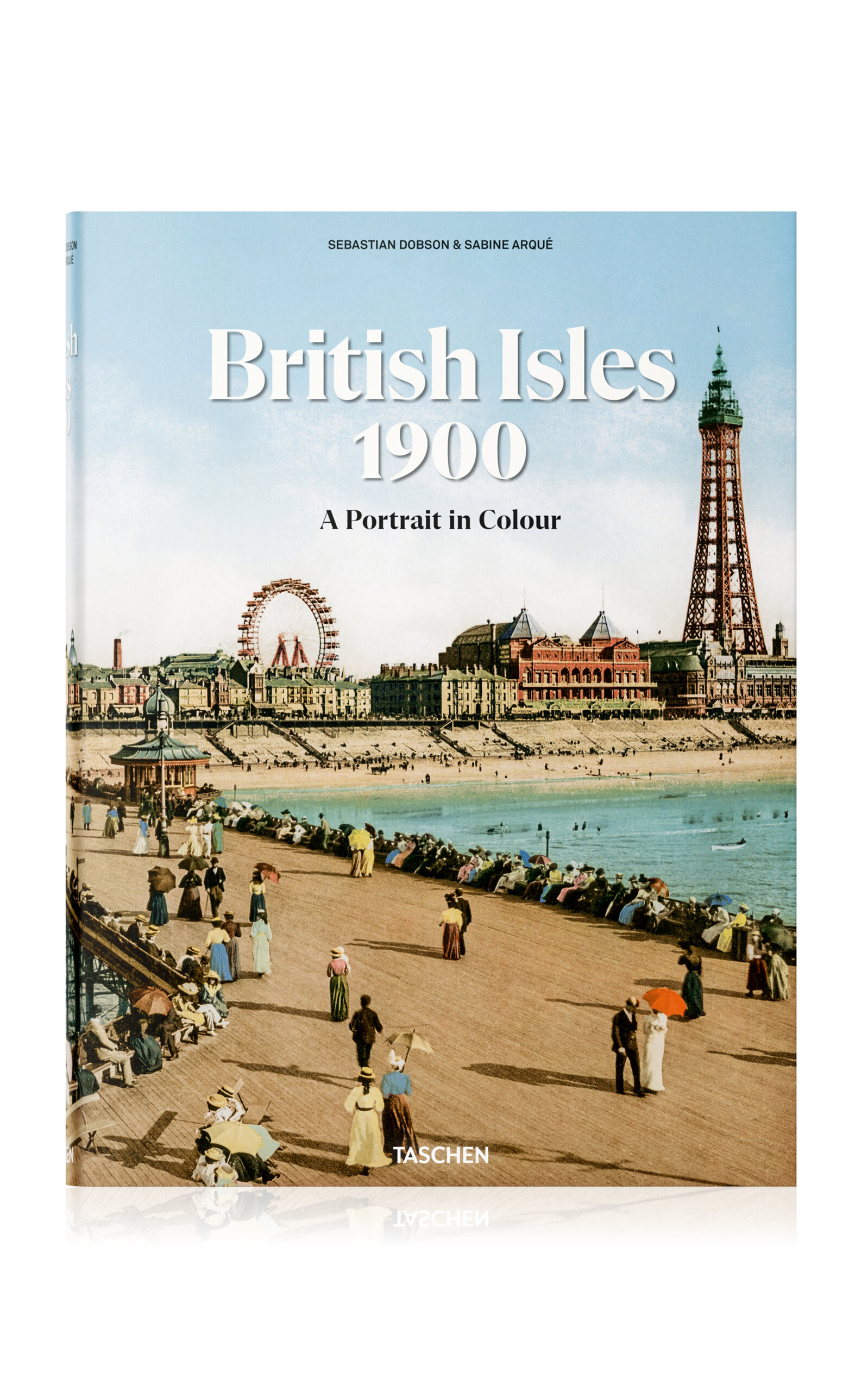 Taschen The British Isles 1900. A Portrait In Colour In Multi