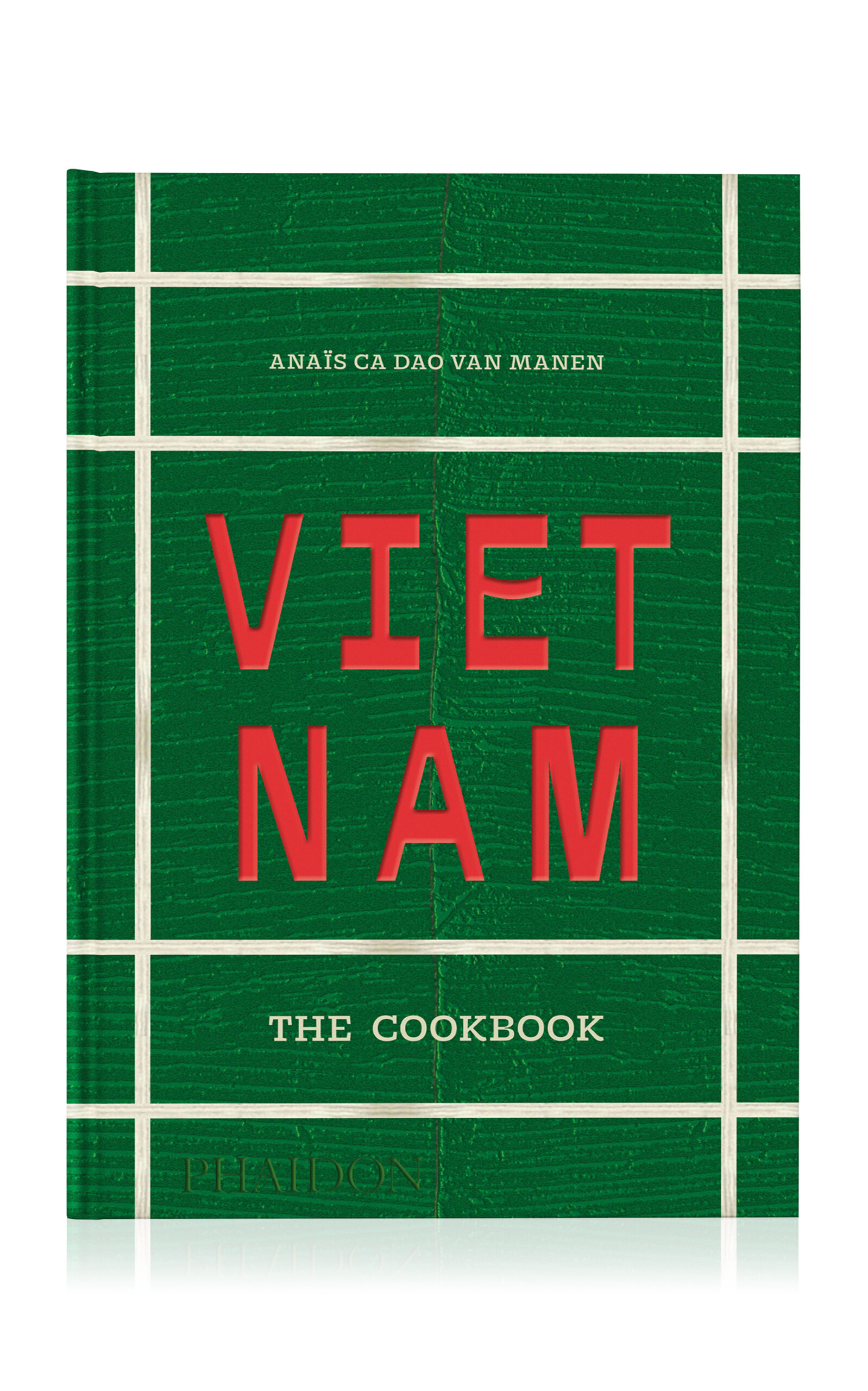Phaidon Vietnam: The Cookbook In Green