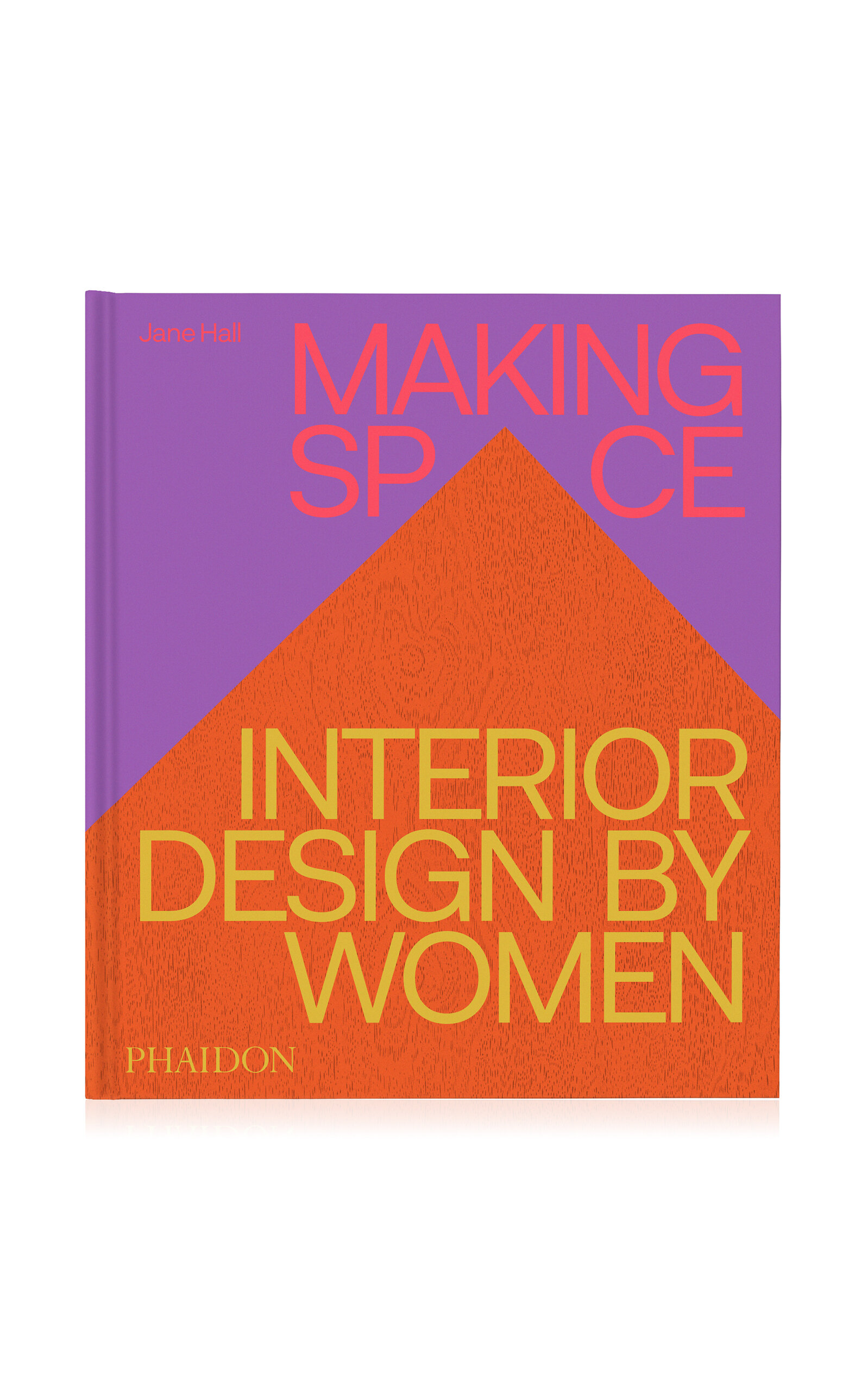 Phaidon Making Space: Interior Design By Women In Multi
