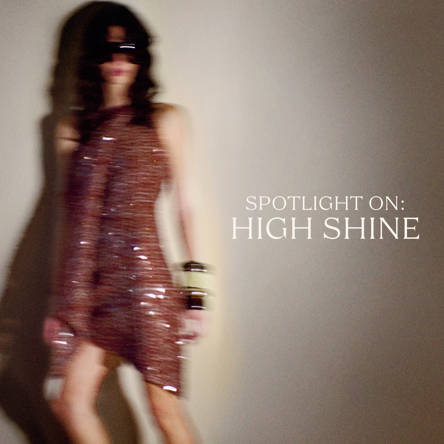 Spotlight On: High Shine | Moda Operandi